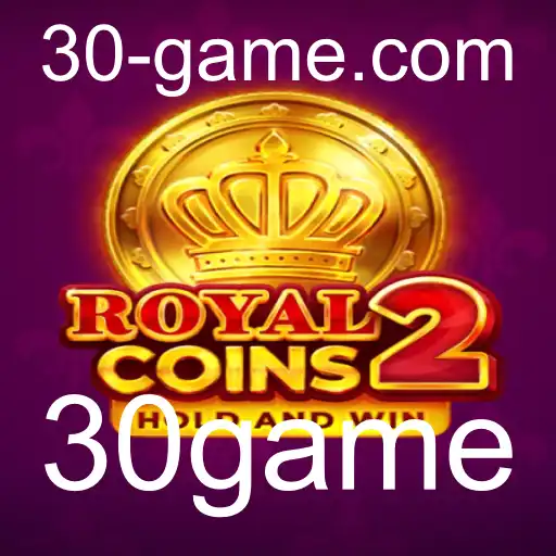 Descubra o Universo de RoyalCoins2: Um Mergulho no Atraente Mundo de 30game